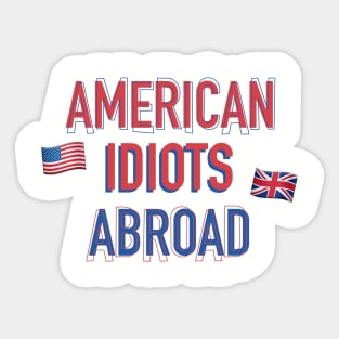 American Idiots Abroad (Without Names) Sticker